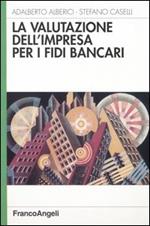 La valutazione dell'impresa per i fidi bancari