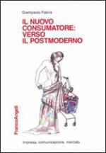 Il nuovo consumatore: verso il postmoderno