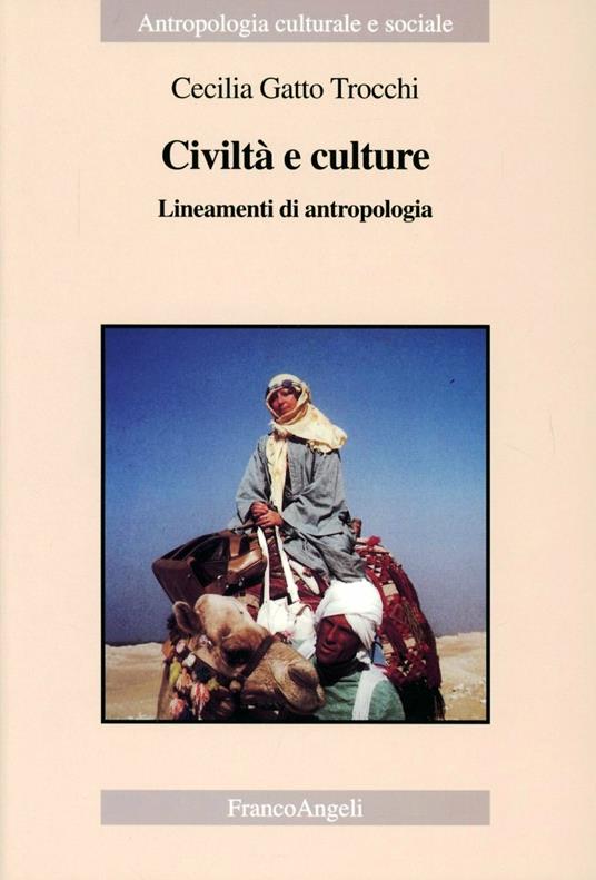 Civiltà e culture. Lineamenti di antropologia - Cecilia Gatto Trocchi - copertina