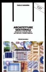 Architetture gestionali. Sistemi di controllo attivi per piccole e medie imprese. Con floppy disk