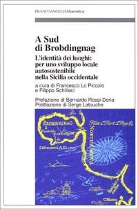 A sud di Brobdingnag. L'identità dei luoghi: per uno sviluppo locale autosostenibile nella Sicilia occidentale - copertina