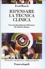 Ripensare la tecnica clinica