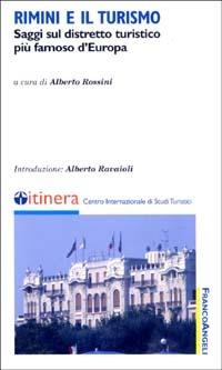 Rimini e il turismo. Saggi sul distretto turistico più famoso d'Europa - copertina
