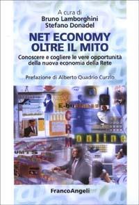 Net economy oltre il mito. Conoscere e cogliere le vere opportunità della nuova economia della rete - copertina