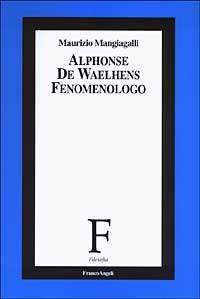 Alphonse de Waelhens fenomenologo - Maurizio Mangiagalli - copertina