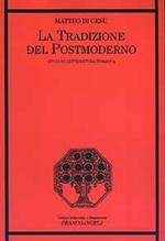 La tradizione del postmoderno. Studi di letteratura italiana