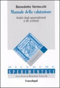 Manuale della valutazione. Analisi degli apprendimenti e dei contesti - Benedetto Vertecchi - copertina