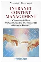 Intranet content management. Come condividere le informazioni e le conoscenze attraverso Intranet