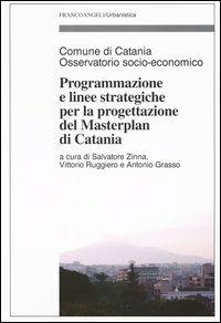 Programmazione e linee strategiche per la progettazione del masterplan di Catania - copertina