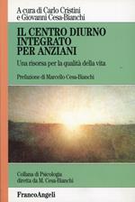 Il Centro diurno integrato per anziani. Una risorsa per la qualità della vita