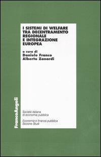 I sistemi di welfare tra decentramento regionale e integrazione europea - copertina