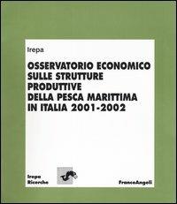 Osservatorio economico sulle strutture produttive della pesca marittima in Italia (2001-2002) - copertina