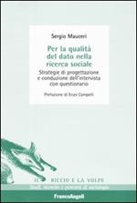 Per la qualità del dato nella ricerca sociale. Strategie di progettazione e conduzione dell'intervista con questionario