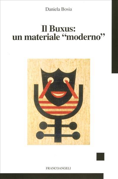 Il buxus: un materiale «moderno» - Daniela Bosia - copertina