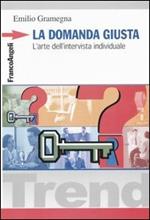 La domanda giusta. L'arte dell'intervista individuale