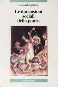 Le dimensioni sociali della paura - Carlo Mongardini - copertina