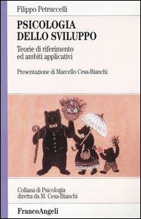  Psicologia dello sviluppo. Teorie di riferimento ed ambiti applicativi -  Filippo Petruccelli - copertina