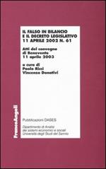 Il falso in bilancio e il decreto legislativo 11 aprile 2002 n° 61. Atti del convegno (Benevento, 11 aprile 2003)