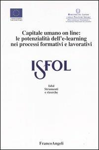 Capitale umano on line. Le potenzialità dell'e-learning nei processi formativi e lavorativi - copertina