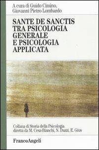 Sante De Sanctis tra psicologia generale e psicologia applicata - Guido Cimino,Giovanni P. Lombardo - copertina