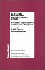 La politica comunitaria per lo sviluppo rurale. Il modello organizzativo della Regione Campania