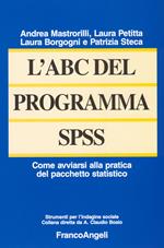 L'ABC del programma SPSS. Come avviarsi alla pratica del pacchetto statistico
