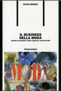 Il business della moda. Analisi economica delle imprese commerciali - Silvio Modina - copertina