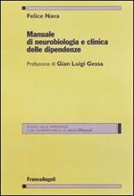 Manuale di neurobiologia e clinica delle dipendenze