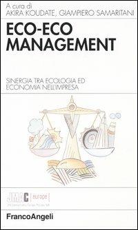 Eco-eco management. Sinergia tra ecologia ed economia nell'impresa - copertina