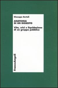 Anatomia di un dissesto. Vita, crisi e liquidazione di un gruppo pubblico - Giuseppe Bertoli - copertina