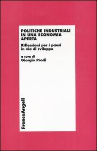 Politiche industriali in una economia aperta. Riflessioni per i paesi in via di sviluppo - copertina