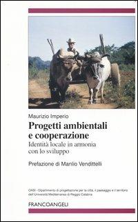 Progetti ambientali e cooperazione. Identità locale in armonia con lo sviluppo - Maurizio Imperio - copertina