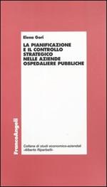 La pianificazione e il controllo strategico nelle aziende ospedaliere pubbliche