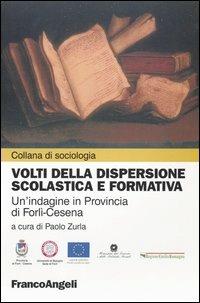Volti della dispersione scolastica e formativa. Un'indagine in provincia di Forlì-Cesena - copertina