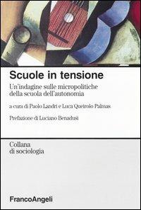Scuole in tensione. Un'indagine sulle micropolitiche della scuola dell'autonomia - copertina