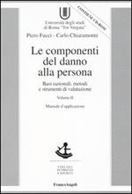 Le componenti del danno alla persona. Basi razionali, metodi e strumenti di valutazione. Con CD-ROM