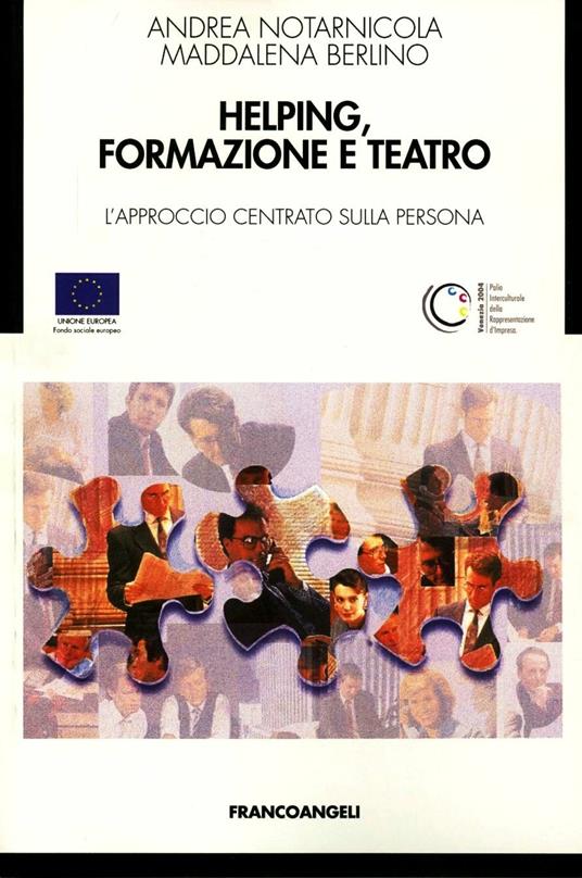 Helping, formazione e teatro. L'approccio centrato sulla persona - Andrea Notarnicola,Maddalena Berlino - copertina