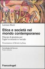 Etica e società nel mondo contemporaneo. Principi di giustizia per l'agire economico e sociale