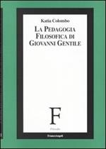 La pedagogia filosofica di Giovanni Gentile
