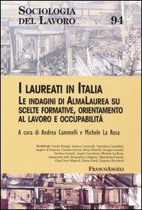 I laureati in Italia. Le indagini di AlmaLaurea su scelte formative, orientamento al lavoro e occupabilità - copertina