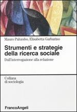 Strumenti e strategie della ricerca sociale. Dall'interrogazione alla relazione