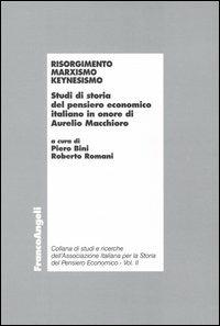 Risorgimento, marxismo, keynesismo. Studi di storia del pensiero economico italiano in onore di Aurelio Macchioro - copertina