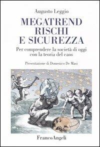 Megatrend, rischi e sicurezza. Per comprendere la società di oggi con la teoria del caos - Augusto Leggio - copertina