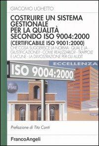Costruire un sistema gestionale per la qualità secondo ISO 9004: 2000 (certificabile ISO 9001:2000) - Giacomo Ughetto - copertina