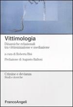 Vittimologia. Dinamiche relazionali tra vittimizzazione e mediazione