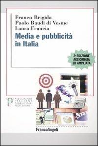 Media e pubblicità in Italia - Franco Brigida,Paolo Baudi Di Vesme,Laura Francia - copertina