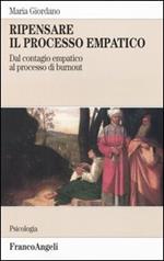 Ripensare il processo empatico. Dal contagio empatico al processo di burnout