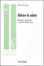 Abitare la salute. Rappresentazioni e parole della cura