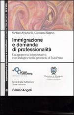 Immigrazione e domanda di professionalità. Un approccio interpretativo e un'indagine nella provincia di Macerata