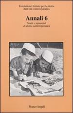 Annali. Studi e strumenti di storia contemporanea. Vol. 6